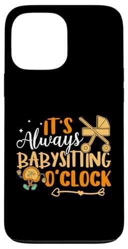 Babysitter: Es ist immer Babysitter-Uhr Hülle für iPhone 13 Pro Max Babysitter: Es ist immer Babysitter-Uhr Hülle für iPhone 13 Pro Max von Babysitting And Daycare Designs For A Babysitter