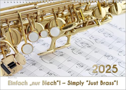 Blech-Instrumente – Musik-Kalender 2025, DIN A3: Einfach „nur Blech“! – Simply “Just Brass“! von Bach, Renate