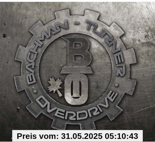 Bachmanturner Overdrive: 40th Anniversary von Bachman-Turner Overdrive