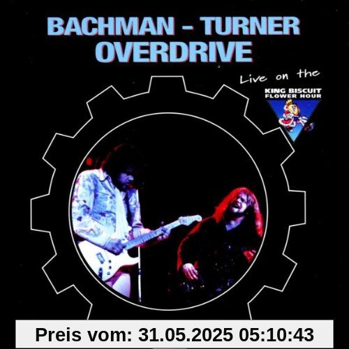 Live on the King Biscuit Flowe von Bachman-Turner Overdrive