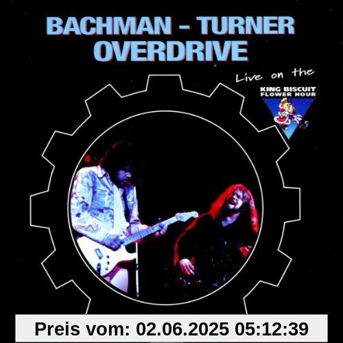 Live on the King Biscuit Flowe von Bachman-Turner Overdrive