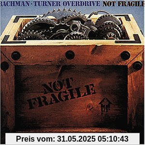 Not Fragile von Bachman-Turner Overdrive