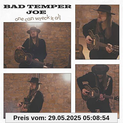One Can Wreck It All von Bad Temper Joe