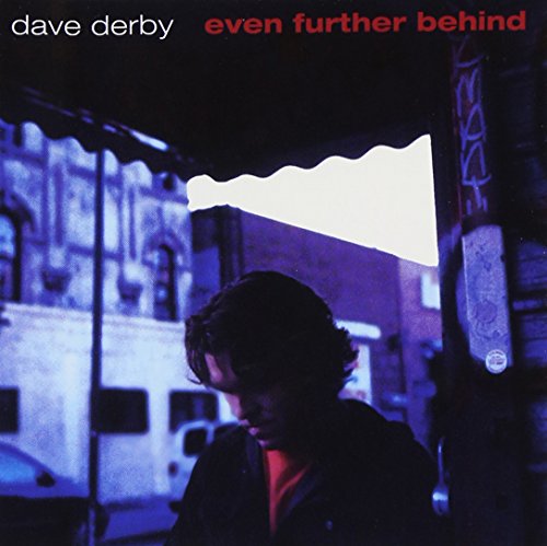 Dave Derby - Even Further Behind von Badman