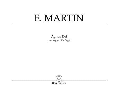 Agnus Dei -Originalbearbeitung für Orgel vom Komponisten- (aus der zweichörigen Messe von 1926/1966). Spielpartitur von Bärenreiter
