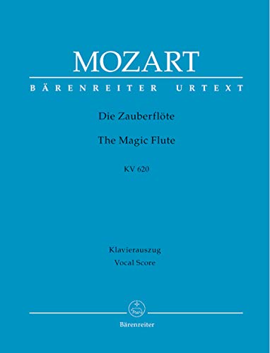 Die Zauberflöte KV 620 -Eine deutsche Oper in zwei Aufzügen-. Klavierauszug, Urtextausgabe Die Zauberflöte KV 620 -Eine deutsche Oper in zwei Aufzügen-. Klavierauszug, Urtextausgabe von Bärenreiter