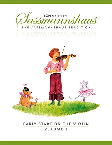 Early Start on the Violin, Volume 1 -A violin method for children age four and older-. Spielpartitur Early Start on the Violin, Volume 1 -A violin method for children age four and older-. Spielpartitur von Bärenreiter