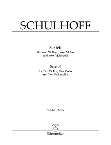 Erwin Schulhoff, Sextett für zwei Violinen, zwei Violen und zwei Violoncelli 1924. Partitur Erwin Schulhoff, Sextett für zwei Violinen, zwei Violen und zwei Violoncelli 1924. Partitur von Bärenreiter