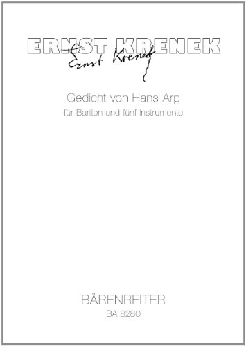 Gedicht von Hans Arp für Bariton und fünf Instrumente Gedicht von Hans Arp für Bariton und fünf Instrumente von Bärenreiter