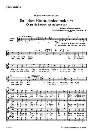 Ihr lieben Hirten, fürchtet euch nicht - O gentils bergers, ne craignez pas für 4 gemischte Stimmen, zwei Oboen (oder Violinen) und Generalbaß (Musikalische Gespräche über die Evangelia). Partitur von Bärenreiter
