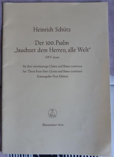 Jauchzet dem Herren, alle Welt SWV 493 -Motette, 100. Psalm- (aus ""Der Schwanengesang, Anhang 1""). Chorpartitur, Spielpartituren, Urtextausgabe von Bärenreiter