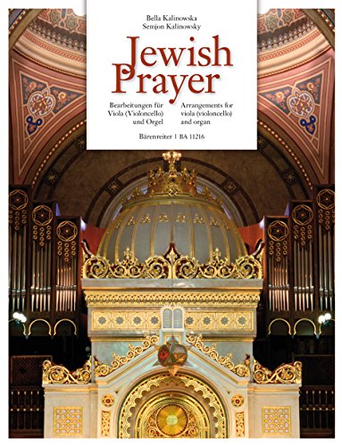 Jewish Prayer (Bearbeitungen für Viola (Violoncello) und Orgel). Spielpartitur mit Viola- und Violoncellostimme: Werke arrangiert für Viola (Violoncello) und Orgel von Bärenreiter