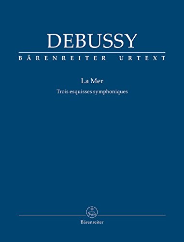 La Mer -Trois esquisses symphoniques-. Studienpartitur La Mer -Trois esquisses symphoniques-. Studienpartitur von Bärenreiter
