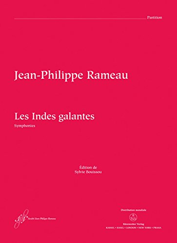 Les Indes galantes RCT 44 -Ballet héroïque in einem Prolog und vier Akten- (Symphonien / Fassung 1736). Partitur von Bärenreiter