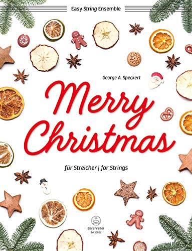 Merry Christmas für Streicher. Partitur, Stimmensatz, Sammelband Merry Christmas für Streicher. Partitur, Stimmensatz, Sammelband von Bärenreiter