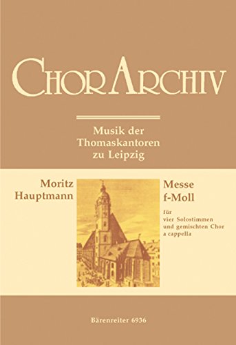 Messe f-Moll op. 18 (Musik der Thomaskantoren zu Leipzig). Chorpartitur von Bärenreiter