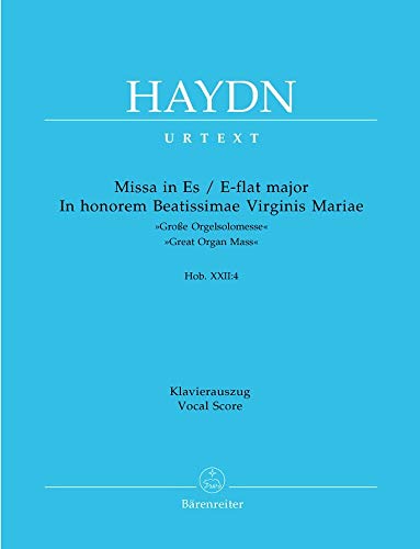 Missa in Es. In honorem Beatissimae Virginis Mariae »Große Orgelsolomesse« Hob. XXII: 4 Missa in Es. In honorem Beatissimae Virginis Mariae »Große Orgelsolomesse« Hob. XXII: 4 von Bärenreiter