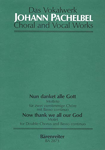 Nun danket alle Gott - Now thank we all our God -Motette-. Chorpartitur Nun danket alle Gott - Now thank we all our God -Motette-. Chorpartitur von Bärenreiter
