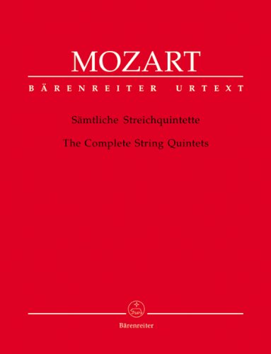 Sämtliche Streichquintette. Stimmensatz, Urtextausgabe, Sammelband: 6 Quintette. Urtext der Neuen Mozart-Ausgabe Sämtliche Streichquintette. Stimmensatz, Urtextausgabe, Sammelband: 6 Quintette. Urtext der Neuen Mozart-Ausgabe von Bärenreiter