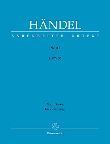 Saul HWV 53. Klavierauszug, Urtextausgabe Saul HWV 53. Klavierauszug, Urtextausgabe von Bärenreiter