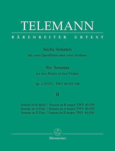 Sechs Sonaten für zwei Querflöten oder zwei Violinen op. 2 TWV 40:103, 105, 106 (Heft II). Spielpartitur, Urtextausgabe, Sammelband von Bärenreiter