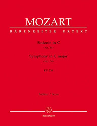 Sinfonie Nr. 34 C-Dur KV 338. Partitur, Urtextausgabe Sinfonie Nr. 34 C-Dur KV 338. Partitur, Urtextausgabe von Bärenreiter