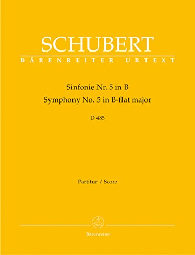 Sinfonie Nr. 5 B-Dur D 485. BÄRENREITER URTEXT. Partitur, Urtextausgabe Sinfonie Nr. 5 B-Dur D 485. BÄRENREITER URTEXT. Partitur, Urtextausgabe von Bärenreiter