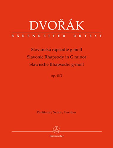 Slawische Rhapsodie g-Moll op. 45/2. Partitur, Urtextausgabe. BÃRENREITER URTEXT Slawische Rhapsodie g-Moll op. 45/2. Partitur, Urtextausgabe. BÃRENREITER URTEXT von Bärenreiter