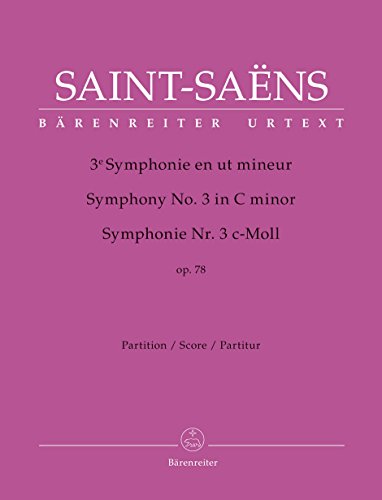 Symphonie Nr. 3 c-Moll op. 78. Partitur, BÄRENREITER URTEXT von Bärenreiter