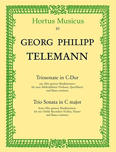Triosonate für zwei Altblockflöten (Violinen, Querflöten) und Basso continuo C-Dur (aus -Der getreue Musikmeister-). Hortus Musicus. Spielpartitur, Stimmen von Bärenreiter