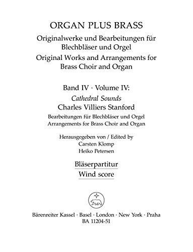 organ plus brass, Band IV: Cathedral Sounds (Bearbeitungen für Blechbläser und Orgel). Bläserpartitur von Bärenreiter