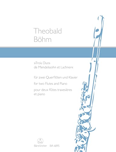 Trois Duos de Mendelssohn et Lachner - 2 Flutes and Piano - Book von Bärenreiter