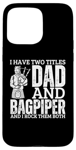 Dudelsack und Papa Stolz, lustiger Dudelsack für Männer Hülle für iPhone 15 Pro Max Dudelsack und Papa Stolz, lustiger Dudelsack für Männer Hülle für iPhone 15 Pro Max von Bag Pipes Scottish Gifts For Bagpiper