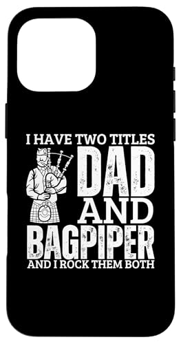 Dudelsack und Papa Stolz, lustiger Dudelsack für Männer Hülle für iPhone 16 Pro Max Dudelsack und Papa Stolz, lustiger Dudelsack für Männer Hülle für iPhone 16 Pro Max von Bag Pipes Scottish Gifts For Bagpiper