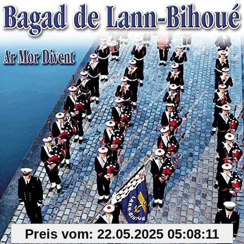 Ar Mor Divent Ar Mor Divent von Bagad De Lann-Bihoue