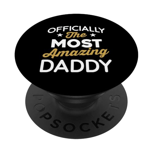 Officially The Most Amazing Daddy, Love You Dad, Dad Quotes PopSockets Klebender PopGrip von Bahaa's Tee
