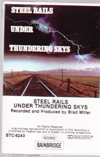 Steel Rails Under Thundering S [Musikkassette] von Bainbridge Records