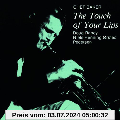 The Touch of Your Lips von Baker, Chet Trio