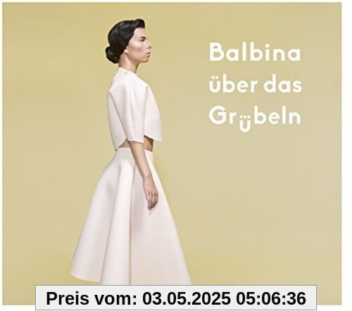 Über das Grübeln [Vinyl LP] von Balbina