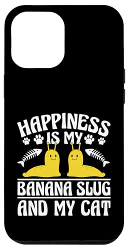 Happiness Is My Banana Slug And My Cat Hülle für iPhone 12 Pro Max von Bananenschnecke Designs Idee Malakologie