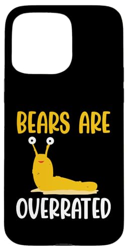 Bears Are Overrated Banana Slug Malacology Hülle für iPhone 15 Pro Max Bears Are Overrated Banana Slug Malacology Hülle für iPhone 15 Pro Max von Bananenschnecke Designs Ideen Malakologie