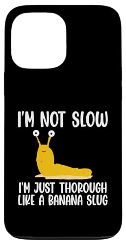 Im Not Slow Banana Slug Malacology Hülle für iPhone 13 Pro Max Im Not Slow Banana Slug Malacology Hülle für iPhone 13 Pro Max von Bananenschnecke Designs Ideen Malakologie
