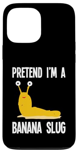 Pretend Im A Banana Slug Malacology Hülle für iPhone 13 Pro Max Pretend Im A Banana Slug Malacology Hülle für iPhone 13 Pro Max von Bananenschnecke Designs Ideen Malakologie