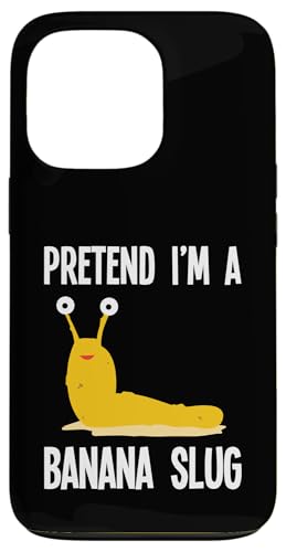 Pretend Im A Banana Slug Malacology Hülle für iPhone 13 Pro Pretend Im A Banana Slug Malacology Hülle für iPhone 13 Pro von Bananenschnecke Designs Ideen Malakologie