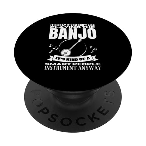 Banjo Is For Smart People Lustiger Banjo-Spieler PopSockets Klebender PopGrip von Banjo Gifts For Men And Women