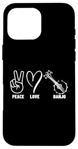 Peace Love Banjo Proud Männer Frauen Banjospieler Hülle für iPhone 16 Pro Max Peace Love Banjo Proud Männer Frauen Banjospieler Hülle für iPhone 16 Pro Max von Banjo Gifts For Men And Women