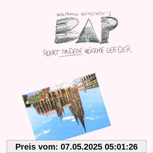 Rockt Andere Kölsche Leeder Rockt Andere Kölsche Leeder von BAP