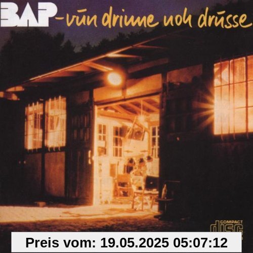 Vun Drinne Noh Drusse von BAP