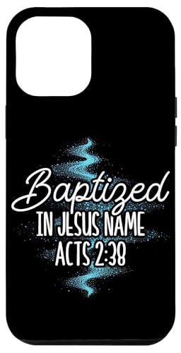 Baptized In Jesus Name Acts 2:38 Taufe Christian Religious Hülle für iPhone 12 Pro Max Baptized In Jesus Name Acts 2:38 Taufe Christian Religious Hülle für iPhone 12 Pro Max von Baptism Priests Pastors Worship Prayer Bible Nuns