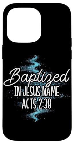 Baptized In Jesus Name Acts 2:38 Taufe Christian Religious Hülle für iPhone 14 Pro Max Baptized In Jesus Name Acts 2:38 Taufe Christian Religious Hülle für iPhone 14 Pro Max von Baptism Priests Pastors Worship Prayer Bible Nuns